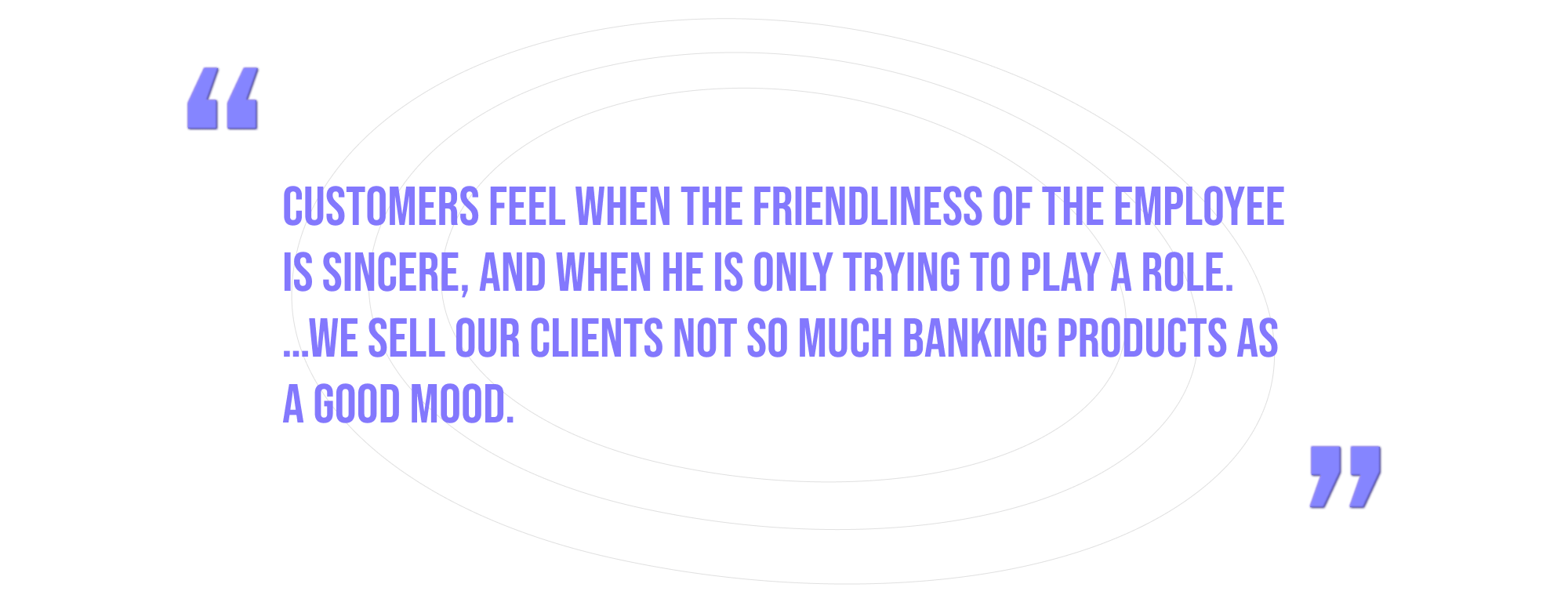 Quote about the customer experience