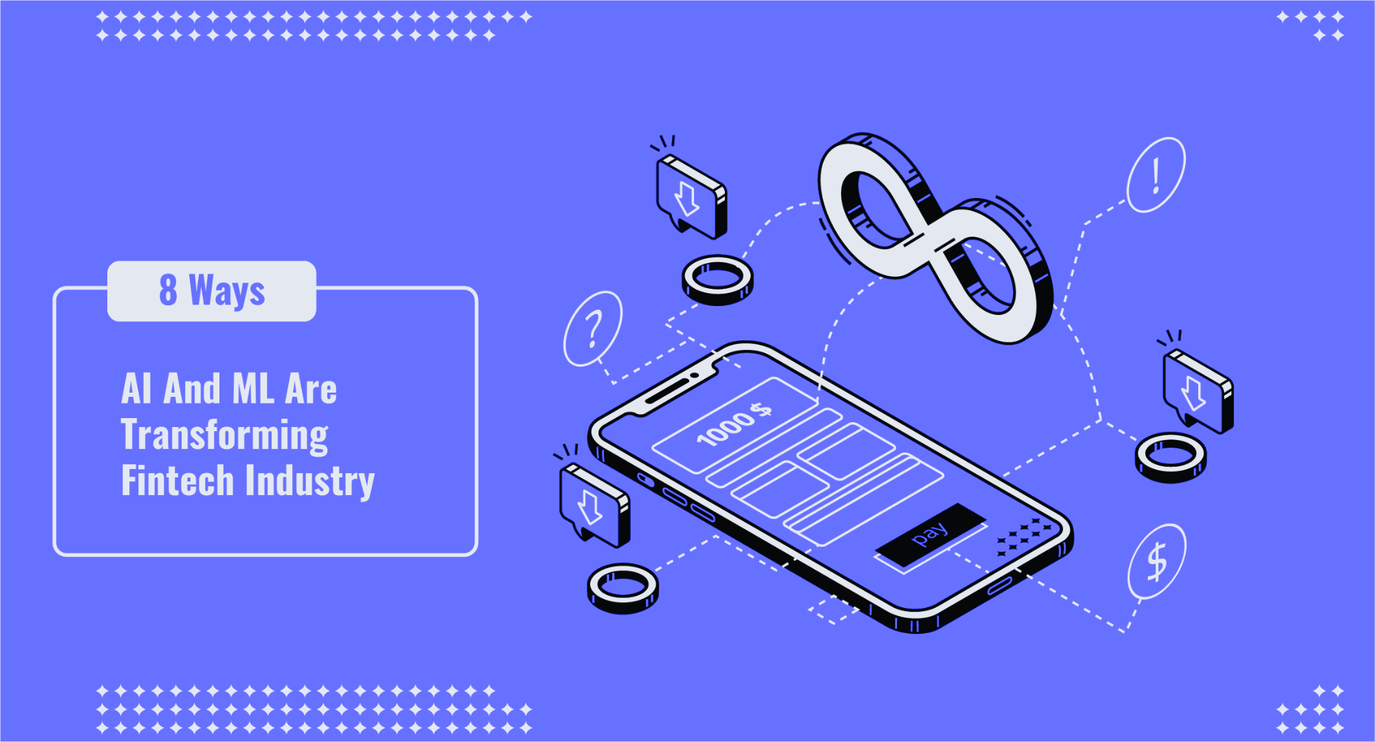 How Are AI and ML Used in Fintech